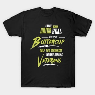 Suck it up Buttercup - Only Real Girls Become Postal Workers T-Shirt